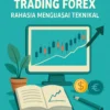 Latihan Gratis Trading Forex: Rahasia Menguasai Teknikal
